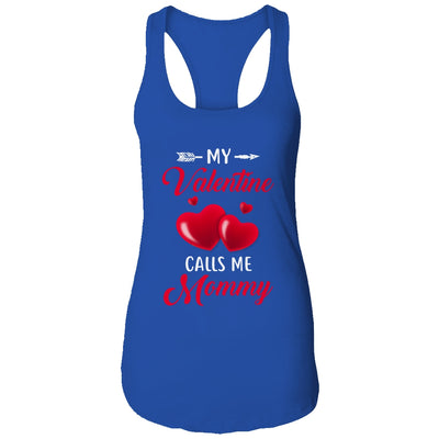 My Valentine Calls Me Mommy Funny Valentines Day T-Shirt & Tank Top | Teecentury.com