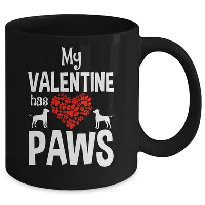 My Valentine Has Paws Valentines Day Funny Dog Puppy Lover Mug | teecentury