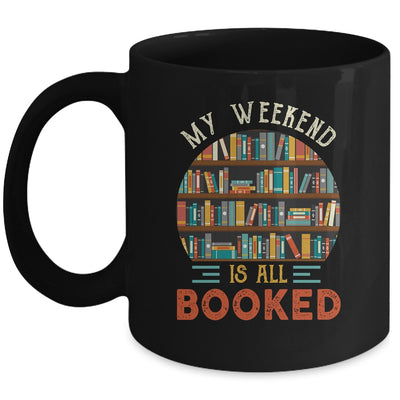 My Weekend Is All Booked Funny Library Book Lover Reader Mug | teecentury