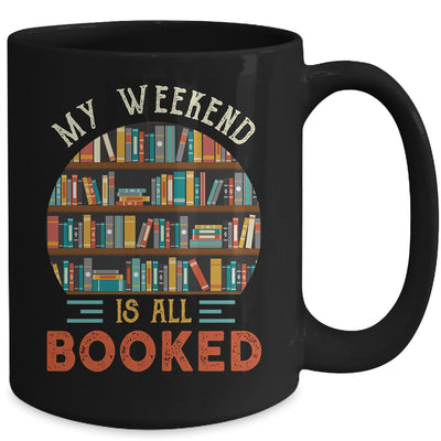 My Weekend Is All Booked Funny Library Book Lover Reader Mug | teecentury