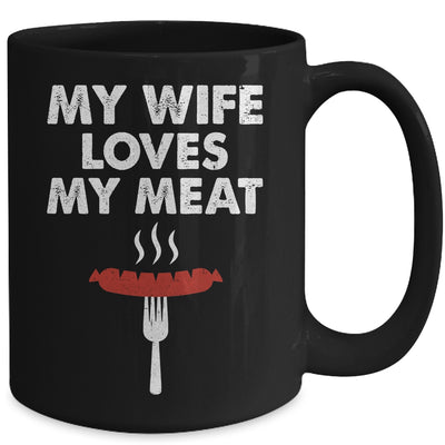 My Wife Loves My Meat Funny Grilling BBQ Lover Mug | teecentury