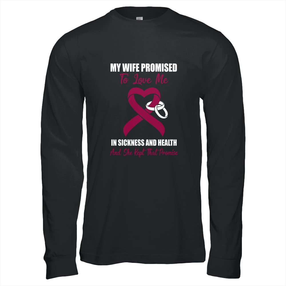 My Wife Promises To Love Me In Sickness Multiple Myeloma T-Shirt & Hoodie | Teecentury.com