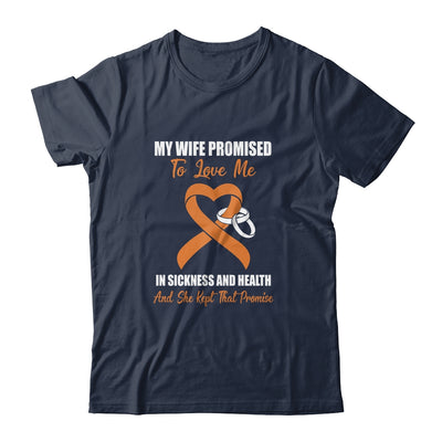 My Wife Promises To Love Me In Sickness Orange Leukemia T-Shirt & Hoodie | Teecentury.com