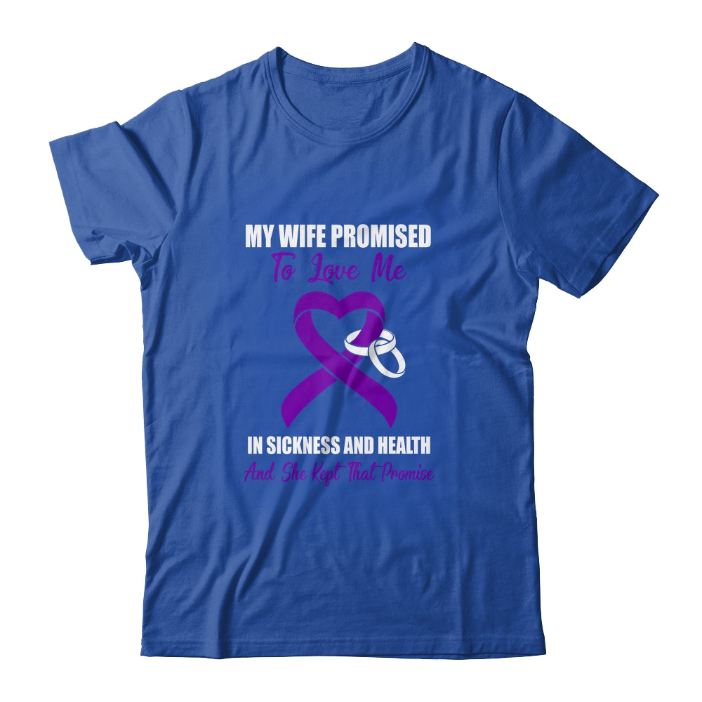 My Wife Promises To Love Me In Sickness Purple Ribbon T-Shirt & Hoodie | Teecentury.com