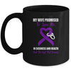 My Wife Promises To Love Me In Sickness Purple Ribbon Mug Coffee Mug | Teecentury.com