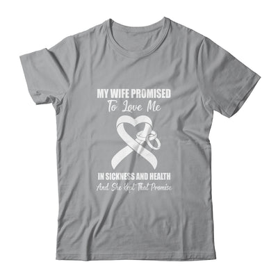 My Wife Promises To Love Me In Sickness White Lung Cancer T-Shirt & Hoodie | Teecentury.com