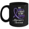 My Wifes Fight Is My Fight Alzheimer's Cancer Awareness Mug Coffee Mug | Teecentury.com