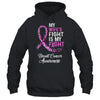 My Wifes Fight Is My Fight Breast Cancer Awareness T-Shirt & Hoodie | Teecentury.com