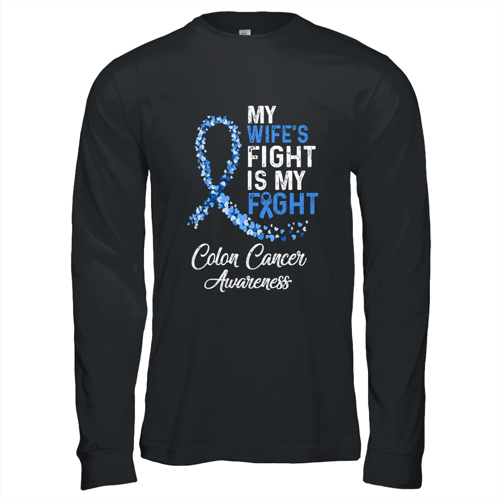 My Wifes Fight Is My Fight Colon Cancer Awareness T-Shirt & Hoodie | Teecentury.com