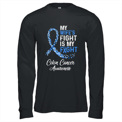 My Wifes Fight Is My Fight Colon Cancer Awareness T-Shirt & Hoodie | Teecentury.com