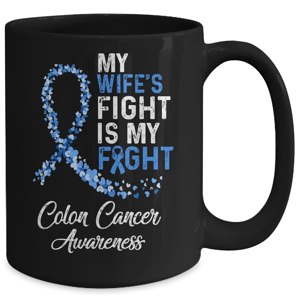 My Wifes Fight Is My Fight Colon Cancer Awareness Mug Coffee Mug | Teecentury.com