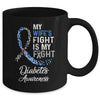 My Wifes Fight Is My Fight Diabetes Cancer Awareness Mug Coffee Mug | Teecentury.com