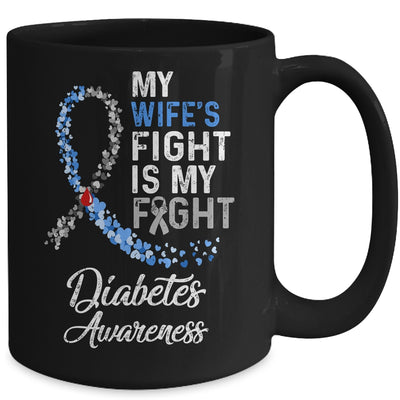 My Wifes Fight Is My Fight Diabetes Cancer Awareness Mug Coffee Mug | Teecentury.com
