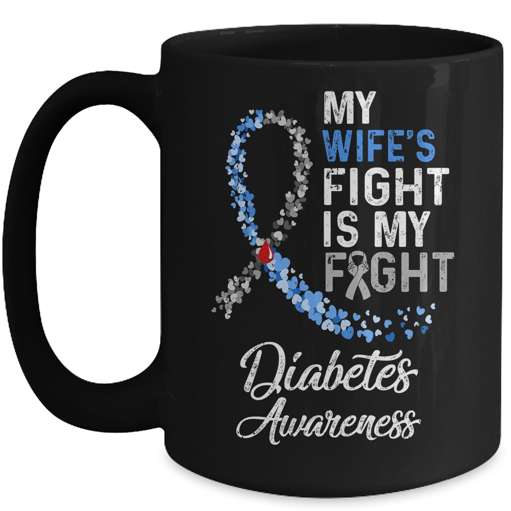 My Wifes Fight Is My Fight Diabetes Cancer Awareness Mug Coffee Mug | Teecentury.com