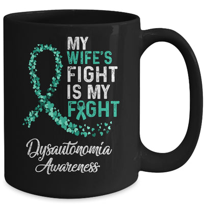 My Wifes Fight Is My Fight Dysautonomia Cancer Awareness Mug Coffee Mug | Teecentury.com