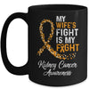 My Wifes Fight Is My Fight Kidney Cancer Awareness Mug Coffee Mug | Teecentury.com