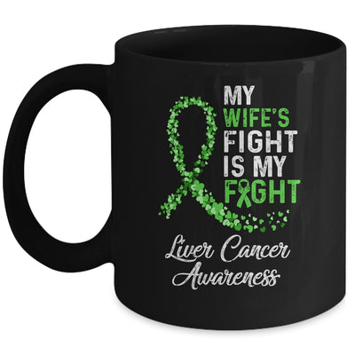 My Wifes Fight Is My Fight Liver Cancer Awareness Mug Coffee Mug | Teecentury.com