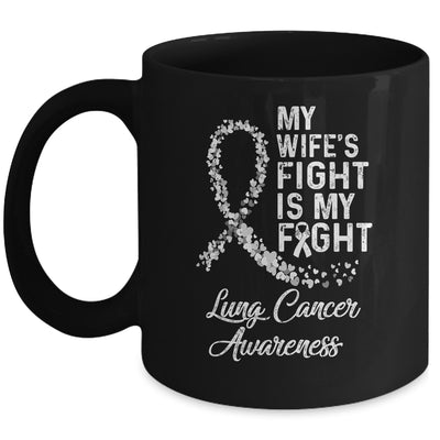 My Wifes Fight Is My Fight Lung Cancer Awareness Mug Coffee Mug | Teecentury.com