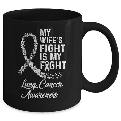 My Wifes Fight Is My Fight Lung Cancer Awareness Mug Coffee Mug | Teecentury.com