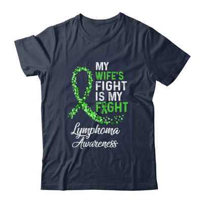 My Wifes Fight Is My Fight Lymphoma Cancer Awareness T-Shirt & Hoodie | Teecentury.com