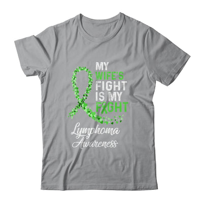 My Wifes Fight Is My Fight Lymphoma Cancer Awareness T-Shirt & Hoodie | Teecentury.com