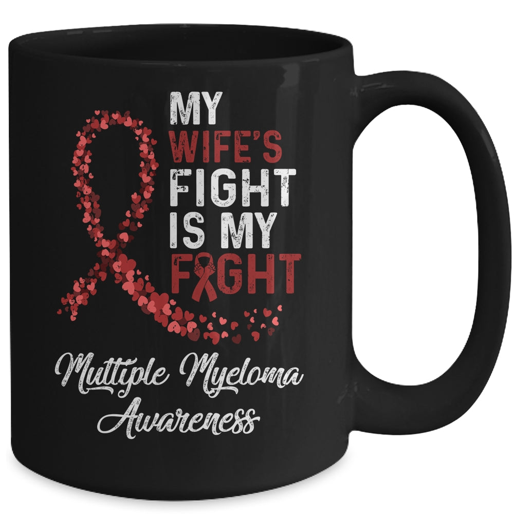 My Wifes Fight Is My Fight Multiple Myeloma Awareness Mug Coffee Mug | Teecentury.com