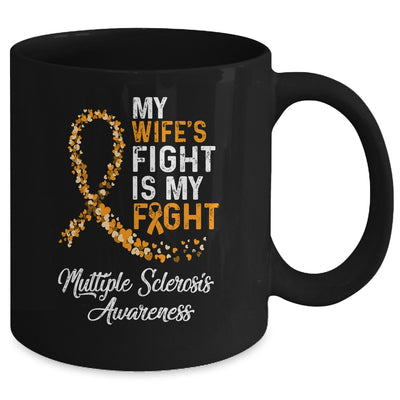 My Wifes Fight Is My Fight Multiple Sclerosis Awareness Mug Coffee Mug | Teecentury.com