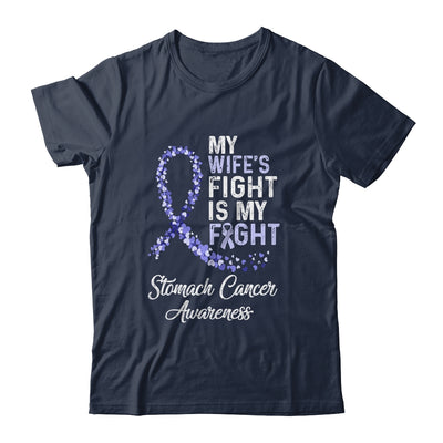 My Wifes Fight Is My Fight Stomach Cancer Awareness T-Shirt & Hoodie | Teecentury.com