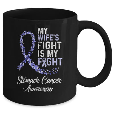 My Wifes Fight Is My Fight Stomach Cancer Awareness Mug Coffee Mug | Teecentury.com