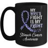 My Wifes Fight Is My Fight Stomach Cancer Awareness Mug Coffee Mug | Teecentury.com