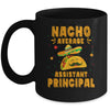 Nacho Average Assistant Principal Taco Mexican Cinco De Mayo Mug | teecentury