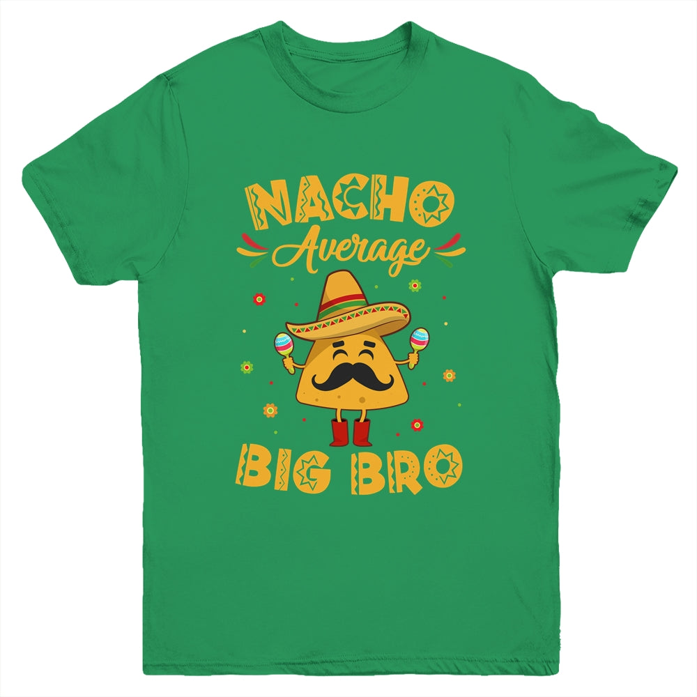 Nacho Average Big Bro Brother Sibling Cinco de Mayo Party Youth Shirt | teecentury