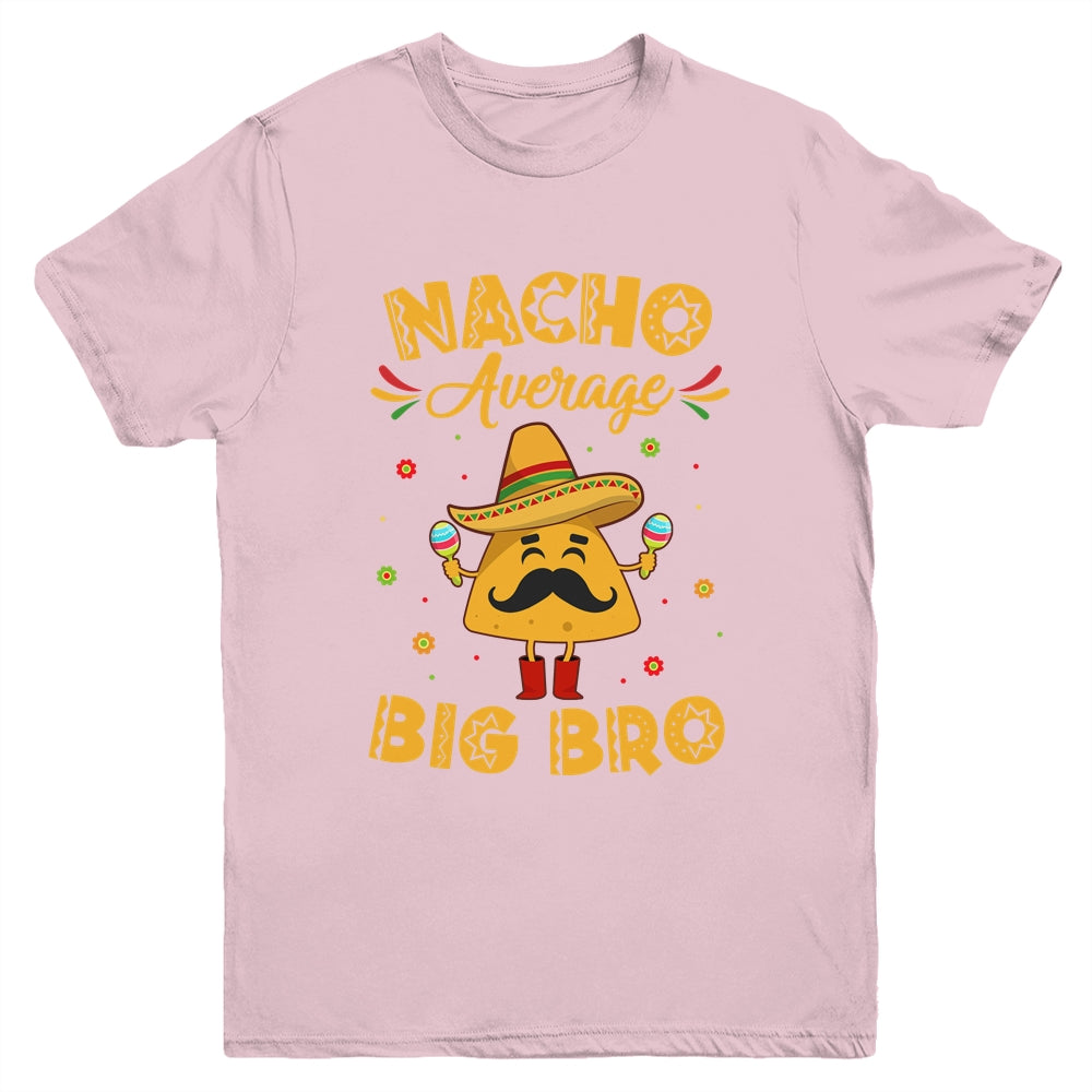 Nacho Average Big Bro Brother Sibling Cinco de Mayo Party Youth Shirt | teecentury