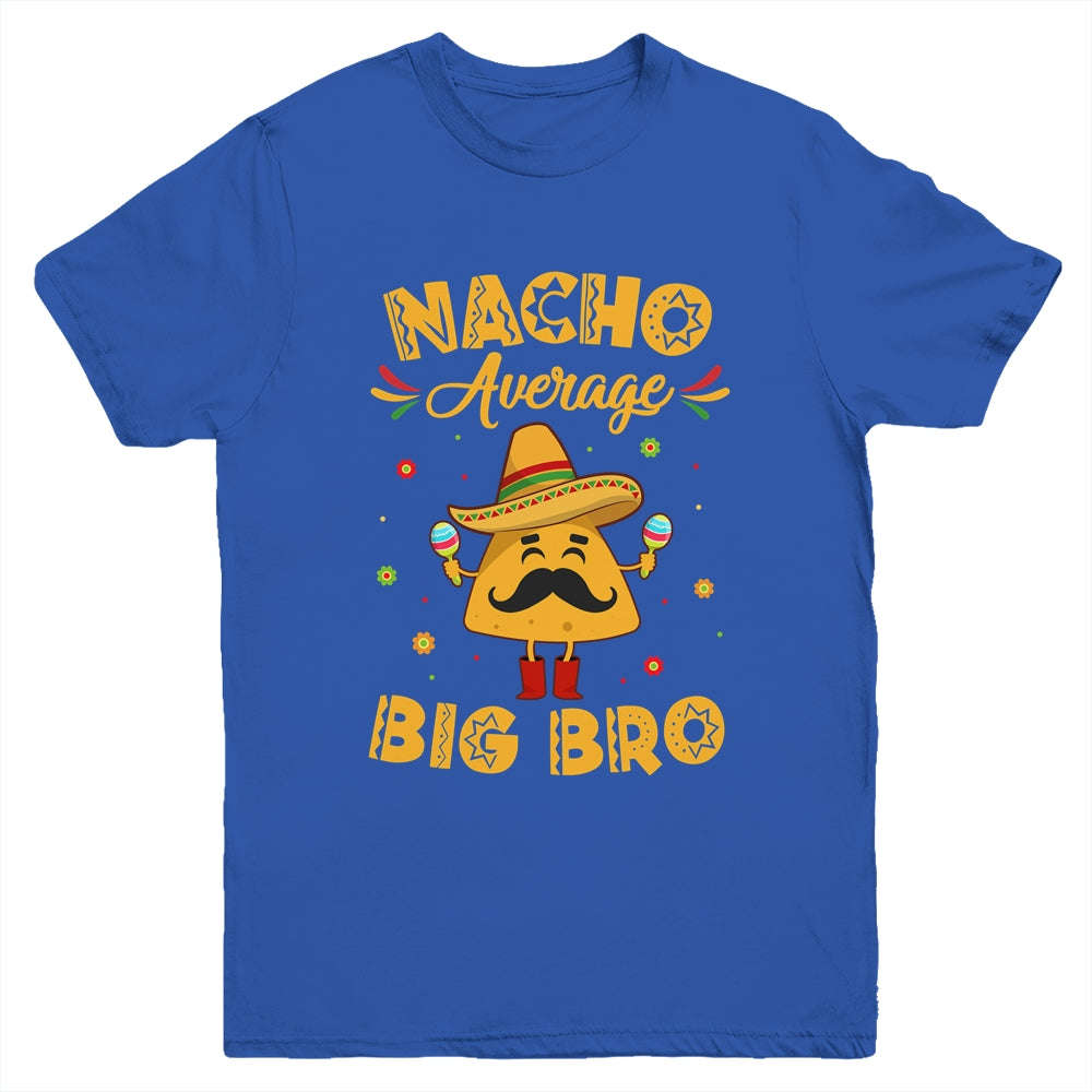 Nacho Average Big Bro Brother Sibling Cinco de Mayo Party Youth Shirt | teecentury