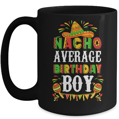 Nacho Average Birthday Boy Cinco De Mayo Funny Mexican Latin Mug Coffee Mug | Teecentury.com