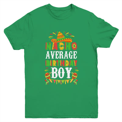 Nacho Average Birthday Boy Cinco De Mayo Funny Mexican Latin Youth Youth Shirt | Teecentury.com
