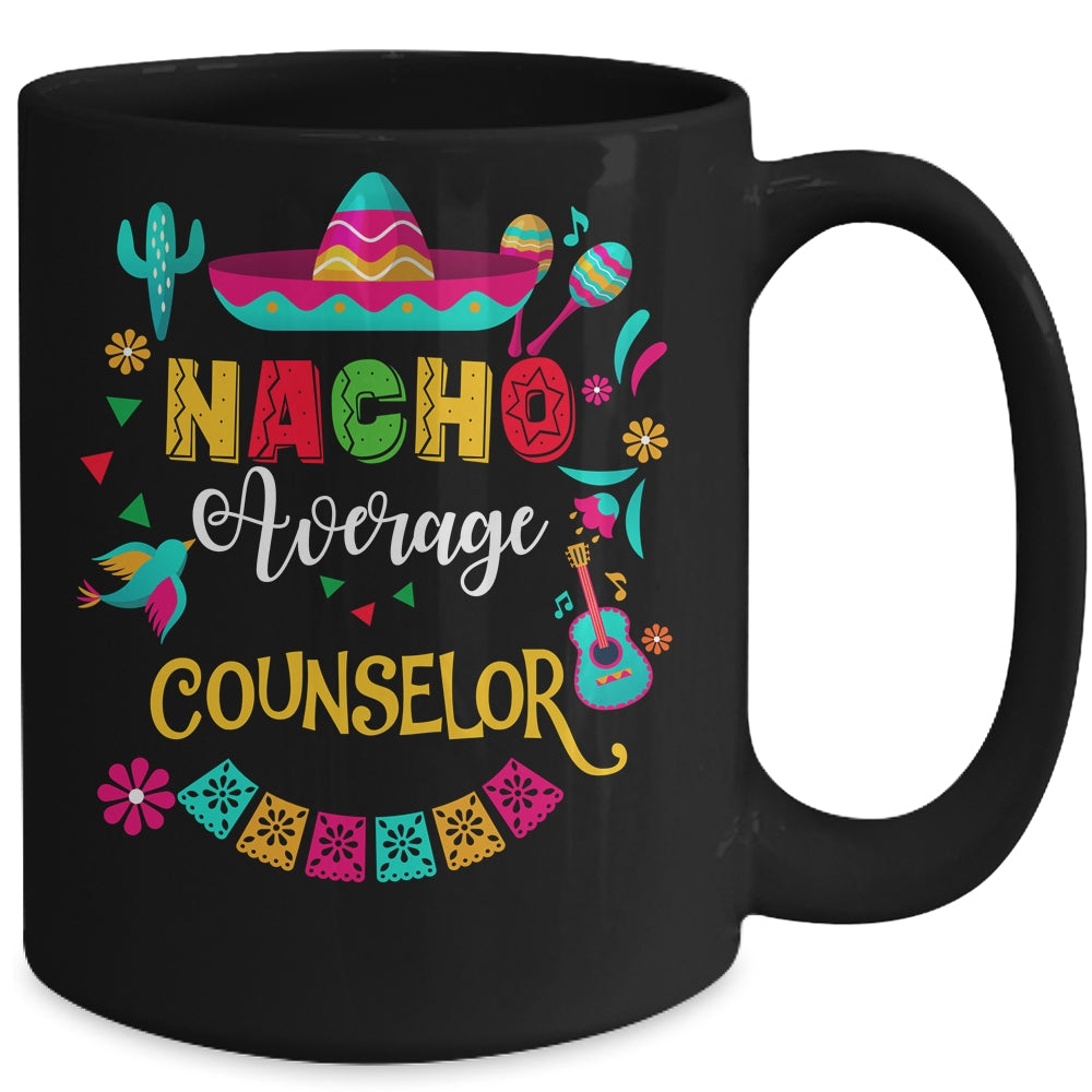 Nacho Average Counselor Cinco De Mayo Mexican Matching Mug | teecentury