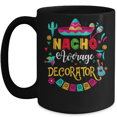 Nacho Average Decorator Cinco De Mayo Mexican Matching Mug | teecentury
