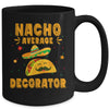 Nacho Average Decorator Taco Mexican Cinco De Mayo Mug | teecentury