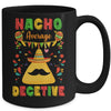 Nacho Average Detective Investigator Informer Cinco De Mayo Mug | teecentury