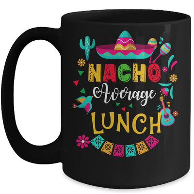 Nacho Average Lunch Lady Cinco De Mayo Matching Family Mug | teecentury