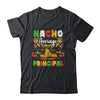 Nacho Average Principal Cinco De Mayo Mexican Party T-Shirt & Hoodie | Teecentury.com