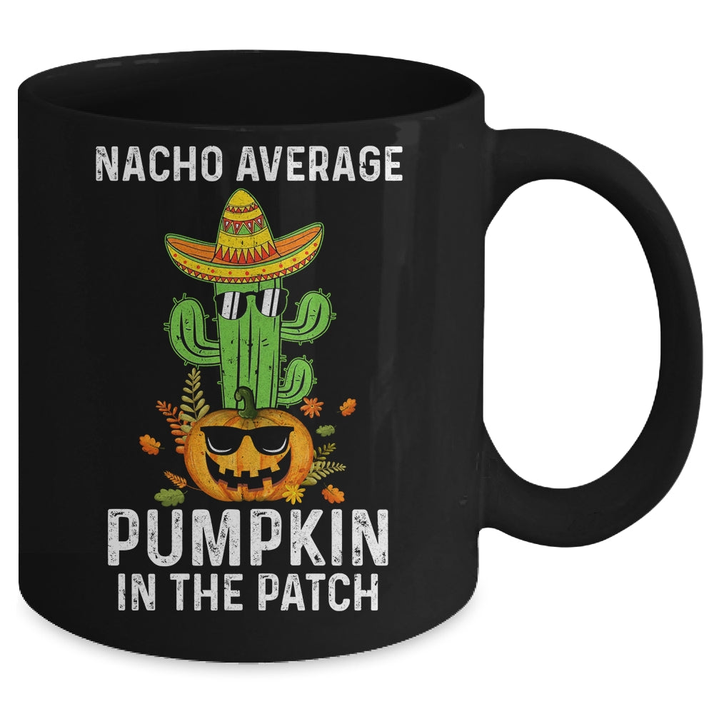Nacho Average Pumpkin In The Patch Funny Halloween Mug | teecentury