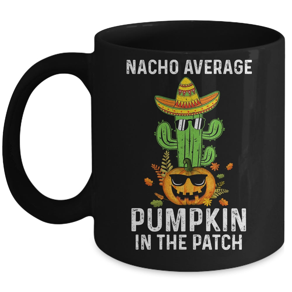 Nacho Average Pumpkin In The Patch Funny Halloween Mug | teecentury