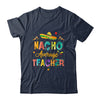 Nacho Average Teacher Cinco De Mayo Mexican Fiesta Shirt & Hoodie | teecentury