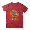 Nacho Average Teacher Cinco De Mayo Mexican Fiesta Shirt & Hoodie | teecentury