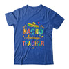 Nacho Average Teacher Cinco De Mayo Mexican Fiesta Shirt & Hoodie | teecentury