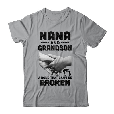 Nana And Grandson A Bond That Can't Be Broken Gift T-Shirt & Hoodie | Teecentury.com