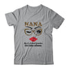Nana Like A Normal Grandma Only More Awesome Glasses Face T-Shirt & Hoodie | Teecentury.com