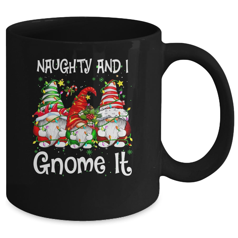 Naughty And I Gnome It Christmas Gnomes Funny Xmas Mug | teecentury